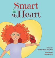 Smart in My Heart 1039142192 Book Cover