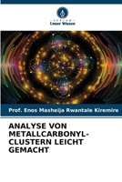 Analyse Von Metallcarbonyl-Clustern Leicht Gemacht (German Edition) 620862892X Book Cover
