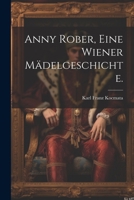 Anny Rober, Eine Wiener M�delgeschichte. 102155880X Book Cover