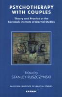 Psychotherapy with Couples: Theory and Practice at the Tavistock Institute of Marital Studies 1855750457 Book Cover