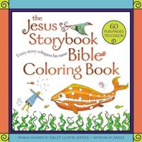 The Jesus Storybook Bible Coloring Book: Every Story Whispers His Name 0310769302 Book Cover