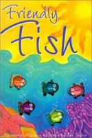 Friendly Fish 1740471563 Book Cover