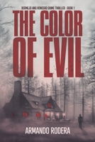 The Color of Evil: (Bermejo and Roncero Crime Thriller, Book 1) B0GJ4GWDL7 Book Cover