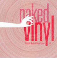 Naked Vinyl 0789308622 Book Cover