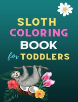 Sloth coloring book for toddlers: A fun kid animal coloring book for kids: amazing Sloth lovers coloring book: Cute sloth Christmas gift for girls & b B08MVSRLKT Book Cover