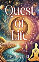Quest of Life: Life Transformational Journey B0DV5LZ2NV Book Cover