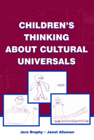 Children's Thinking About Cultural Universals 0805848940 Book Cover