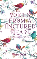 Voices From a Tinctured Heart: A Collection of Poems B0CNKQ82M7 Book Cover