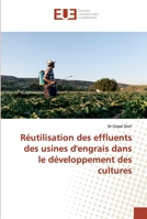 Réutilisation des effluents des usines d'engrais dans le développement des cultures 6139557682 Book Cover