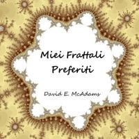 Miei Frattali Preferiti 1523273119 Book Cover