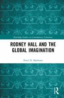 Rodney Hall and the Global Imagination (Routledge Studies in Contemporary Literature) 104134791X Book Cover
