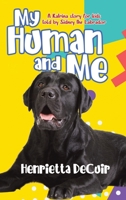 My Human and Me: A Katrina story for kids told by Sidney the Labrador 0228883296 Book Cover