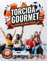 Torcida Gourmet: Receitas Para Vibrar e Petiscar (Portuguese Edition) B0HGXC4FK3 Book Cover