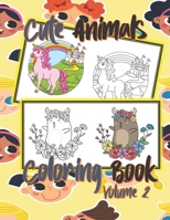 COLORING WITH CUTE ANIMALS Coloring Book 2! PB - 8.5 x 11 IN - 40 Animal Designs!: "Creature" Coloring Enjoyment For The Kids, Age 4 - 10! B09T833C4K Book Cover