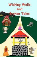 Wishing Wells and Broken Tales: Exploring With Jack and Jill 1451512260 Book Cover