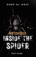 Notorious Inside The Spider 1638127875 Book Cover