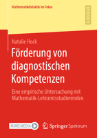 F?rderung Von Diagnostischen Kompetenzen : Eine Empirische Untersuchung Mit Mathematik-Lehramtsstudierenden 3658322853 Book Cover
