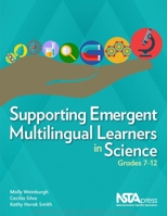 Supporting Emergent Multilingual Learners in Science, Grades 7-12 1681404818 Book Cover