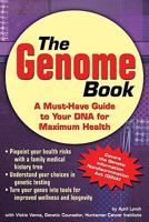 The Genome Book: A Must-Have Guide to Your DNA for Maximum Health 0962481475 Book Cover
