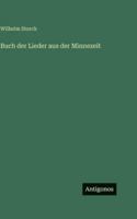 Buch der Lieder aus der Minnezeit 3368405500 Book Cover