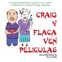 Craig y Flaca Ven Peliculas: For new readers of Spanish as a Second/Foreign Language 194662649X Book Cover