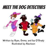 Meet the Dog Detectives B0C2SD226S Book Cover