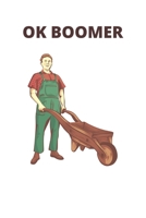ok boomer: NOTEBOOK & JOURNAL 1711246166 Book Cover