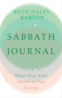 Sabbath Journal: What Your Soul Wants to Say to God 1514006774 Book Cover