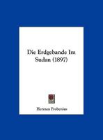 Die Erdgebande Im Sudan (1897) 1161086242 Book Cover