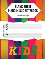 Blank Sheet Piano Music Notebook For Kids: Wide Staff Paper For Learning (8.5in x 11in - 100 pages) 1707919925 Book Cover