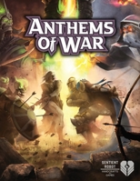 Anthems of War Core Rulebook 1777955505 Book Cover