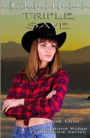 Triple Save: The Sandstone Ridge Romance Series book one 153515098X Book Cover