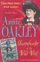 Annie Oakley (Who Was...?) 1904095607 Book Cover