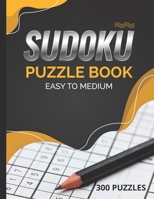 Suduko Puzzle Book easy to medium 300 Puzzles: brain puzzle games for adults boy girls teens with solutions B08JF5FHDY Book Cover