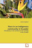 Flora in an Indigenous Community in Ecuador 3639314867 Book Cover