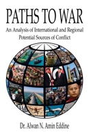 Paths to War: An Analysis of International and Regional Potential Sources of Conflict 1912759241 Book Cover