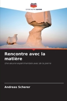 Rencontre avec la matière (French Edition) 6630141709 Book Cover