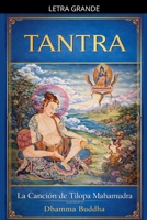 Tantra: La Canción de Tilopa Mahamudra (Spanish Edition) B0DB6CK1DW Book Cover