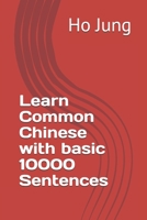 Learn Common Chinese with basic 10000 Sentences 1710798955 Book Cover