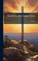Manuel Du ChrÃ(c)tien 1024643913 Book Cover