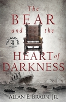 The Bear and the Heart of Darkness: The Garcia's book 4 B0DR29HVH6 Book Cover