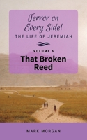 That Broken Reed: Volume 6 of 6 1925587185 Book Cover