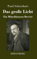 Das große Licht: Ein Münchhausen-Brevier 3518379003 Book Cover