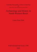 Archaeology and History in North-Western Benin Bar1398 1841718378 Book Cover