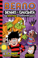 Beano Dennis & Gnasher: The Bogeyman of Bunkerton Castle: Book 5 in the funniest illustrated series for children – a perfect Christmas present for ... year old kids – new for 2022! 0008512329 Book Cover