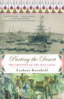 Parting the Desert: The Creation of the Suez Canal (Vintage) 0375408835 Book Cover