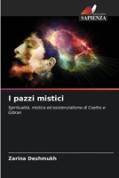 I pazzi mistici (Italian Edition) 6206907279 Book Cover