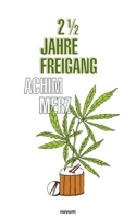 2 1/2 Jahre Freigang (German Edition) 3711605648 Book Cover