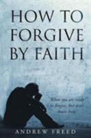 How to Forgive by Faith 1635753295 Book Cover