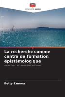 La recherche comme centre de formation épistémologique: Redécouvrir la recherche en classe 6205934019 Book Cover